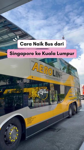 Cara Naik Bus dari Singapura ke Kuala Lumpur dengan Aeroline