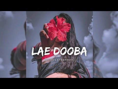 Lae Dooba [slowed+reverb] 🥀🥺| Sunidhi Chauhan | Lofi