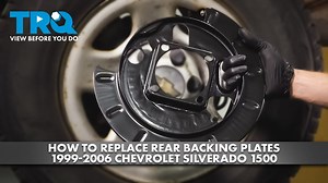 How to Replace Rear Backing Plates 1999-2006 Chevrolet Silverado 1500