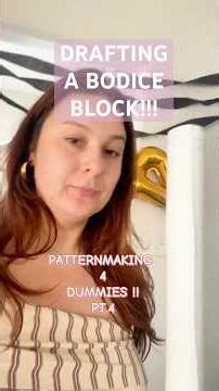 PATTERN DRAFTING - Custom Bodice Block - PART ONE