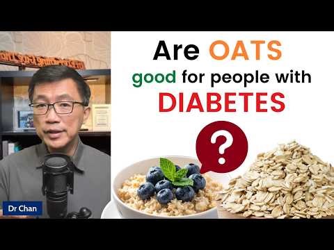 Are oats good for diabetes? Dr Chan answers and highlights follow questions for people with diabetes