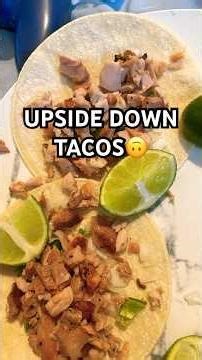 UPSIDE TACOS TASTE INFINITELY BETTER!!!! (MUST TRY)