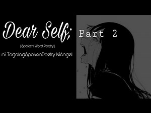 DEAR SELF 2 | SPOKEN WORD POETRY | TAGALOG HUGOT POETRY • ORIGINAL COMPOSER : TSPNI ANGEL