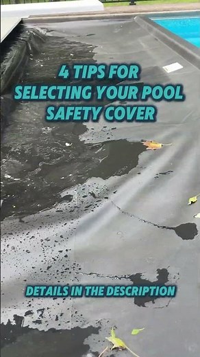 4 Tips for Selecting Your Pool Safety Cover