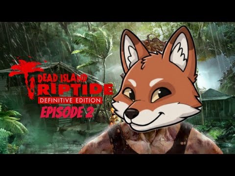 Dead Island: Riptide - Definitive Edition Episode 2: Shipwreck