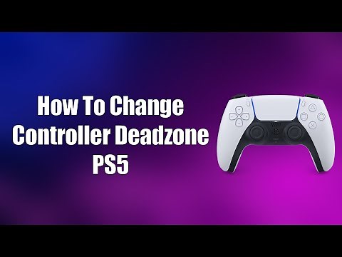 How To Change Controller Deadzone PS5