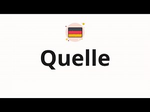 How to pronounce Quelle