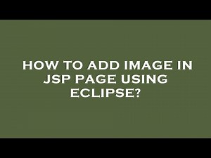 How to add image in jsp page using eclipse?