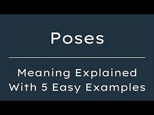 What Does Poses Mean? Poses Meaning in English With 5 Example Sentences