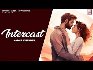 Nadha Virender : Intercast (Official Lyrical Video) | Ballie Singh | Preet Rania | My Turn Music