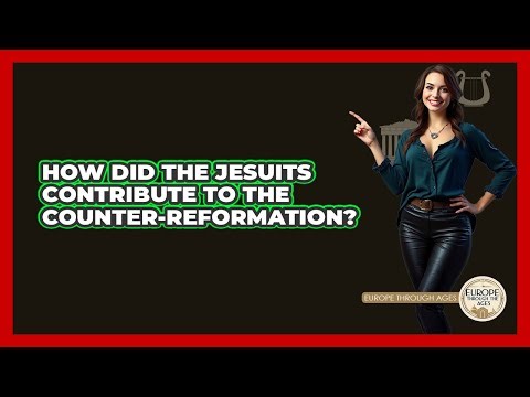 How Did The Jesuits Contribute To The Counter-Reformation?