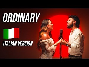Ordinary 🇮🇹 in ITALIANO (Stefano Germanotta, Shiori) ‪@AlexWarren‬