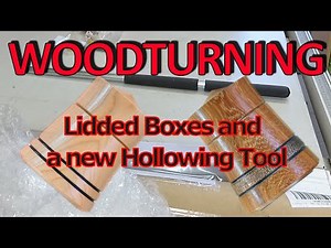 Lidded Boxes and a new Hollowing Tool