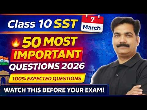 Don’t Miss These 50 Questions! ⚠️ Class 10 SST Board Exam 2026 | Most Expected