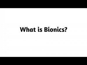 What is Bionics ?