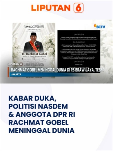 Politisi senior sekaligus Anggota DPR RI Fraksi Partai NasDem, Rachmat Gobel, meninggal dunia pada Jumat subuh, 10 Juli 2026, pukul 03.20 WIB di Rumah Sakit Brawijaya, Tebet, Jakarta Selatan. Kabar duka ini disampaikan pihak keluarga melalui akun Instagram. Almarhum berpulang di usia 63 tahun meninggalkan seorang istri dan dua anak. #newssctv #liputan6sctv #liputan6news #emtekmedianews #rachmatbogel #dprri #kabarduka #rip