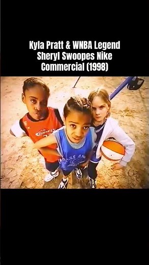 Classic 1998 Nike commercial with Kyla Pratt and WNBA legend Sheryl Swoopes