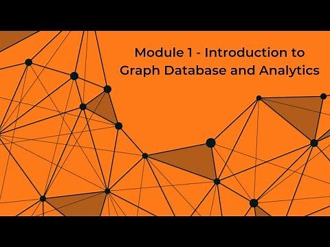 TigerGraph Fundamentals - Module 1: Introduction to Graph Database and Analytics