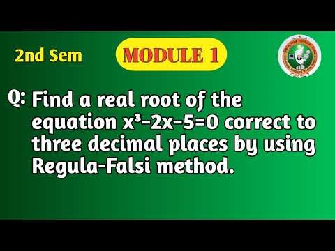 VTU 2nd Sem Maths Module 1 (2025 Scheme) | Regula Falsi Method Problem | Numerical Methods