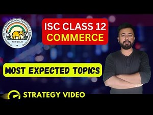 MOST EXPECTED TOPICS - ISC COMMERCE || ISC 2025 Exams || Commerce