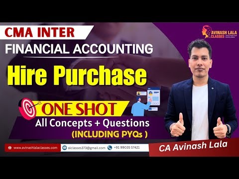 CMA Inter Fin. Acc | Hire Purchase ONE SHOT |All Concepts + Questions Practice | CA Avinash Lala