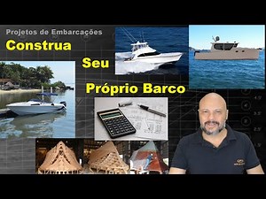 Projetos de Barcos - Construa seu próprio barco