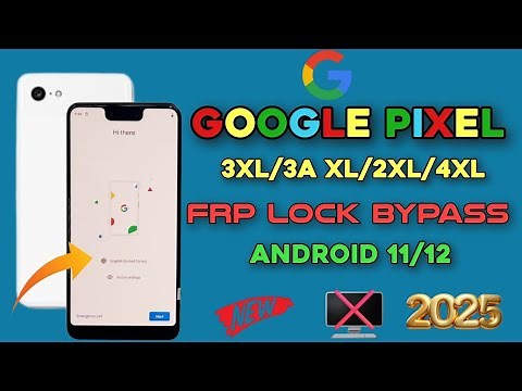 👉Google Pixel 3XL/ 3A XL/ 2XL/ 4XL Frp Lock Bypass 2025/ All Pixel Frp Unlock Android 11/12 ✅