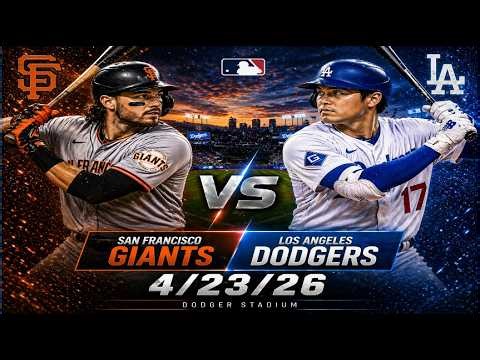 LIVE MLB : San Francisco Giants VS Los Angeles Dodgers 【ドジャース対ジャイアンツ】 | Full Game Stream 4/23/26