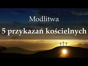 5 przykazań kościelnych - modlitwa codzienna z tekstem (wysoka jakość)