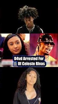 D4vd Arrested For 🪦 Of Celeste Rivas