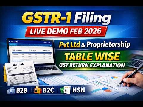 GSTR-1 Filing Live Demo Feb 2026 | Pvt Ltd & Proprietorship | Table Wise GST Return Explanation