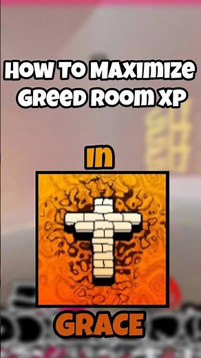How to maximize Greed Room XP gain - Roblox Grace #graceroblox