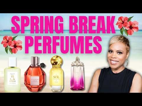 Spring Break Fragrances