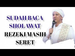 BACA SHOLAWAT KOK REZEKI MASIH SERET BIB? HABIB NOVEL ALAYDRUS