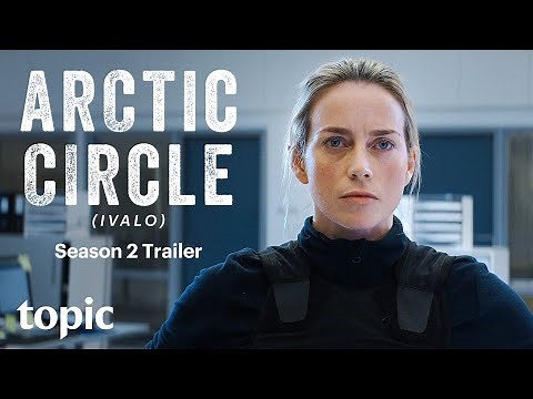 Arctic Circle Season 2 | Trailer | Topic