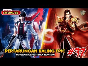 Wu Dong Qian Kun Season 9 Eps 32 - Lin Dong VS Lin Lang Tian