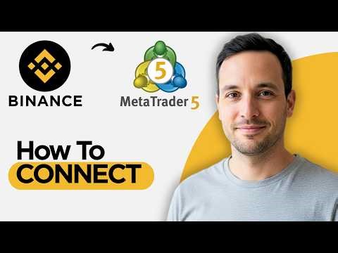How to Connect Binance to MetaTrader 5 (2026 Full Guide)