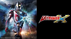 Watch Ultraman X