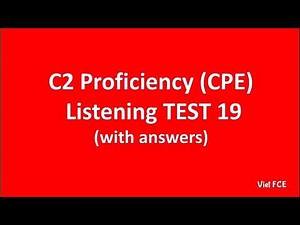 C2 Proficiency (CPE) Listening Test 19 with answers