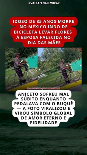 HISTÓRIA EMOCIONANTE: Idoso mexicano partiu de bicicleta levando flores à amada
