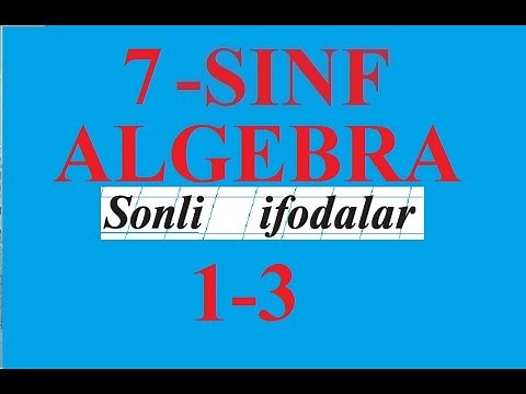 7-SINF ALGEBRA MAVZU: SONLI IFODALAR. (1-3)