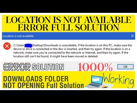 Download Folder not opening error solution [ Downloads is unavailable - location is not available ]