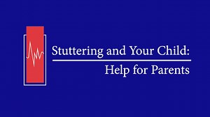 Stuttering and Your Child: Help for Parents (#0073)