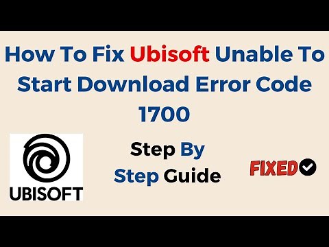How To Fix Ubisoft Unable To Start Download Error Code 1700