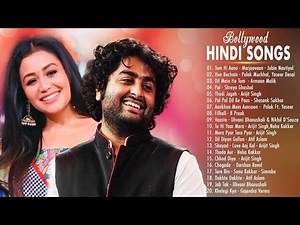 Bollywood Hits Song 2021 - Arijit singh,Neha Kakkar,Atif Aslam,Armaan Malik,Shreya Ghoshal