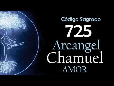 ✨ Activa el Código 725: Arcángel Chamuel 💛 Amor, Unión y Armonía con afirmaciones
