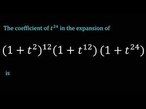 The coefficient of t^24 in the expansion of (1+t^2)^12 (1+t^12)(1+t^24) is