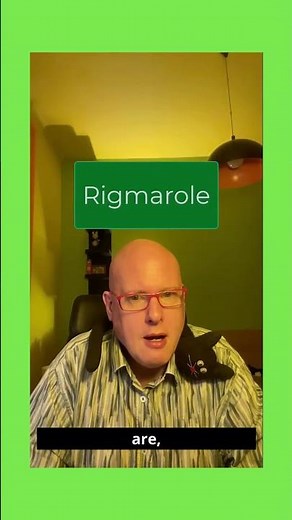 Word of the Day: Rigmarole
