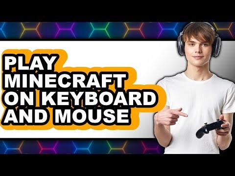 How To Play Minecraft On Keyboard And Mouse 2025 - Full Guide