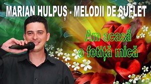 COLAJ CELE MAI FRUMOASE MELODII DE DRAGOSTE CU MARIAN HULPUS